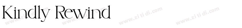 Kindly Rewind字体转换